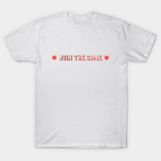 Join the Game T-Shirt